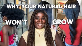WHY YOUR NATURAL HAIR WON’T GROW