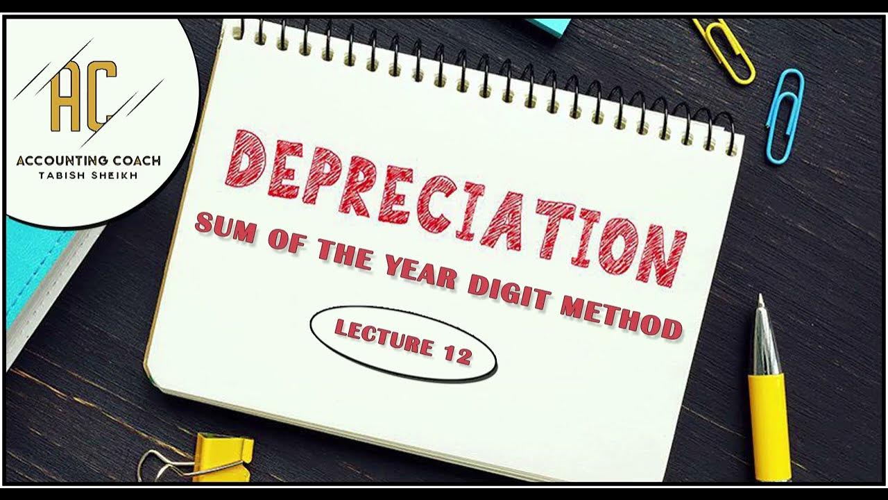 Sum of the year digit method fixed assets depreciation part 12