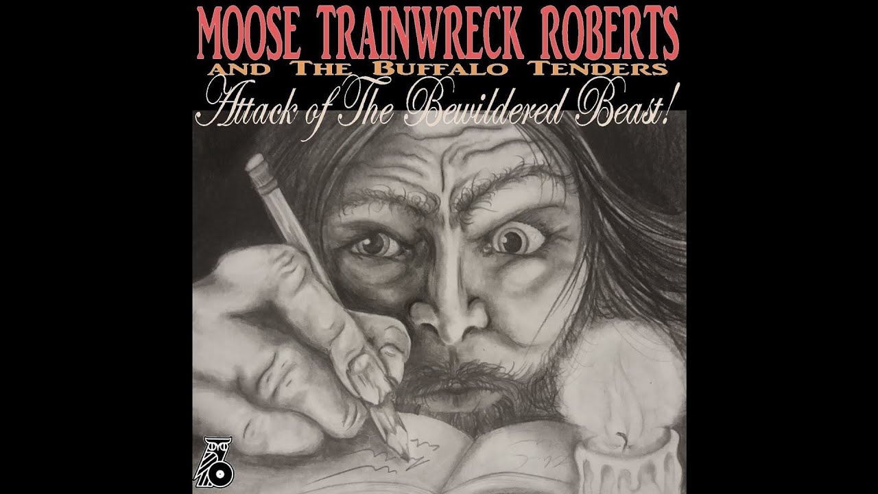 YouTube에서 Moose "Trainwreck" Roberts - Attack Of The Bewildered Beast! (Full Album) 보기 YouTube에서 Moose "Trainwreck" Roberts - Attack Of The Bewildered Beast! (Full Album) 보기