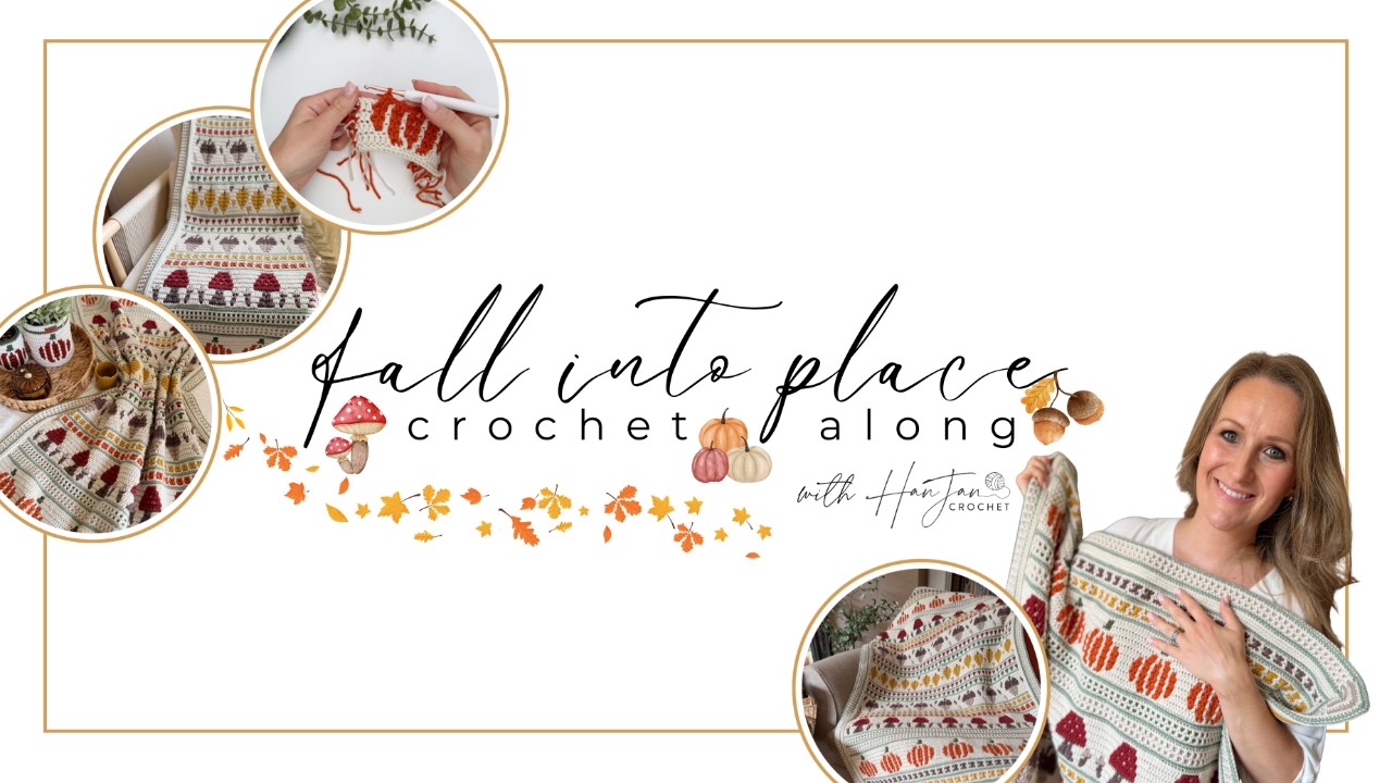Fall Into Place Crochet Along with HanJan Crochet!