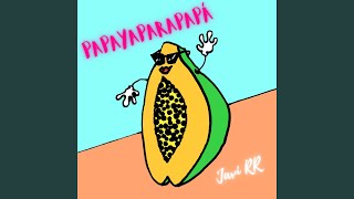 Papayaparapapá - Javi RR