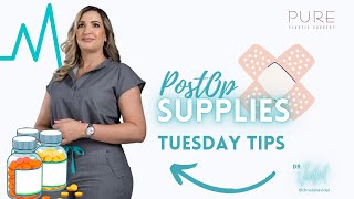 Tuesday Tips: post op supplies  What do you need ?