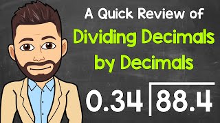 Dividing Decimals by Decimals | Math with Mr. J