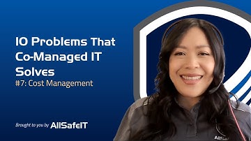 10 Problems Co-Managed IT Solves | #7: Cost Management