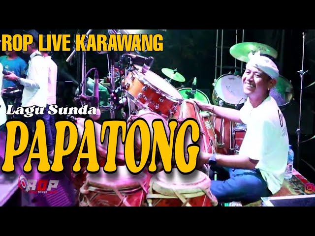 ROP Live KARAWANG  |  Lagu Papatong Versi Rusdy Oyag Enak class=