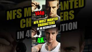 NFS Most Wanted Characters in 4K Resolution 🔥 #shorts #needforspeed #nfsmostwanted #nfs