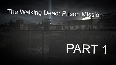 Custom Zombies - The Walking Dead: Prison Mission - Part 1: Choose a Side