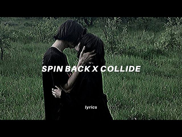 spin back x collide (lyrics) tiktok mashup | justine skye x scootie wop class=