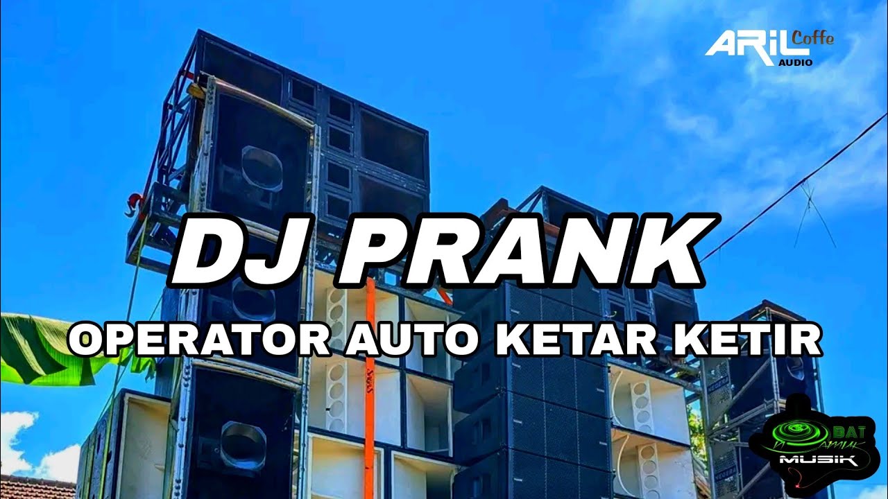 DJ PRANK - OPERATOR AUTO KETAR KETIR - ARIL COFFE AUDIO - OBAT NGAMUK MUSIK