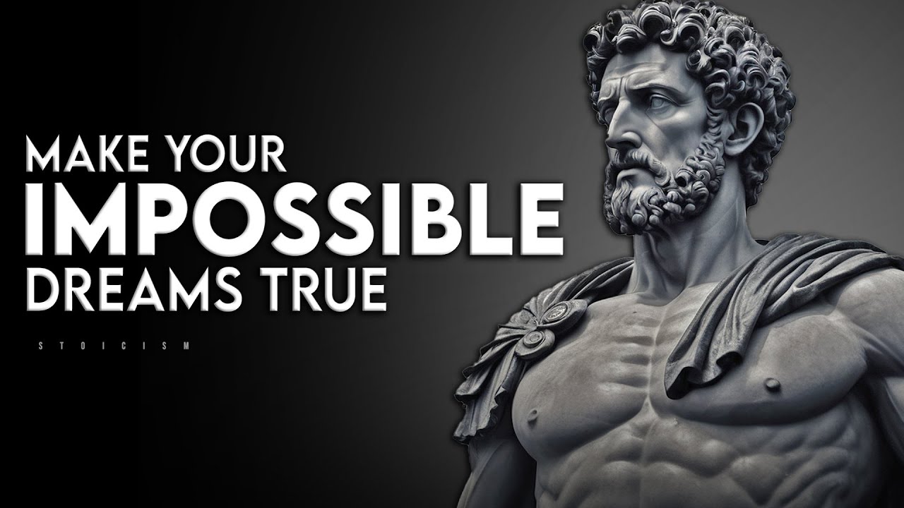 Make Your Impossible Dreams Come True! | Stoicism - YouTube