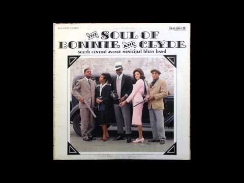 South Central Avenue Municipal Blues Band The Soul Of Bonnie And Clyde 