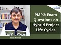 PMP Exam Questions on Hybrid Project Life Cycles | PMP® Exam Questions