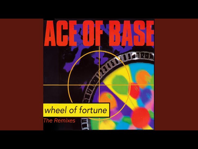 Wheel Of Fortune (12 Inch Mix) - Ace Of Base