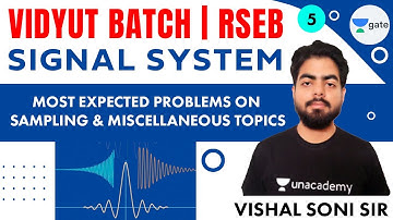 Sampling and Miscellaneous Topics | L:5 | Signal & Systems | #RSEB​ Vidyut Batch | Vishal Sir