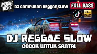 Download Lagu KUMPULAN DJ REGGAE FULL SANTAI || (COCOK UNTUK TEMAN KERJA) REGGAE SLOW TERBARU VIRAL TIK TOK🎵 MP3