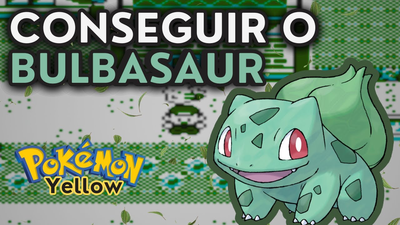 Como conseguir o Bulbasaur - Pokémon YELLOW | TUTORIAL - YouTube