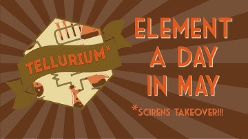 TELLURIUM - May 29th, 2016 #ElementADayInMay