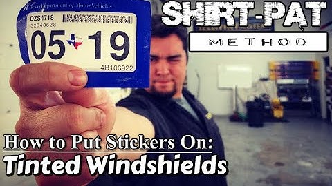 How To: Put Stickers on Tinted Windshields
