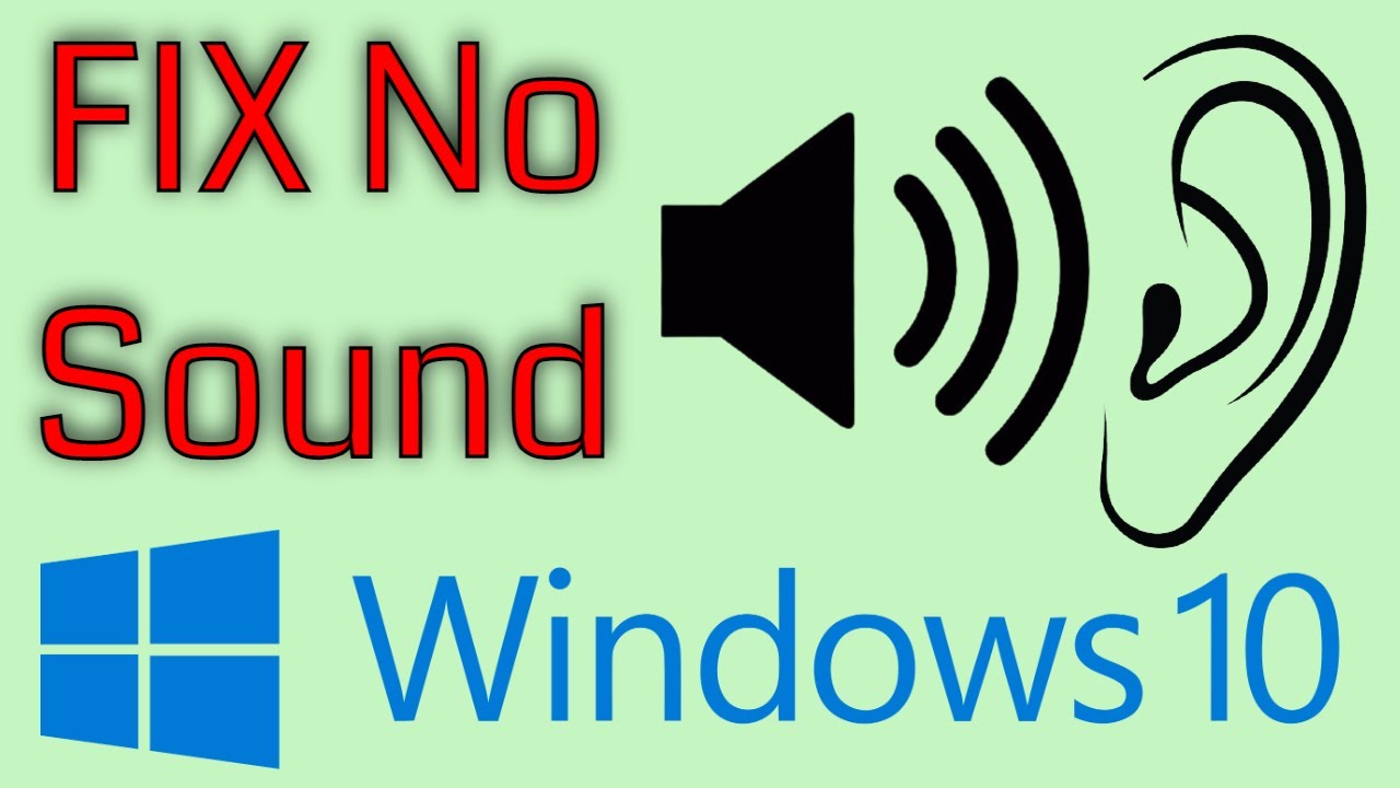 How To Fix No Sound And Audio Problems On Windows 10 After Update Youtube