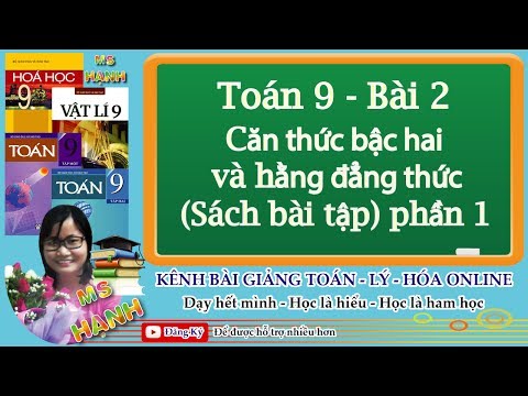 Video [ Toán 9 ] Bài 2 - Căn thức bậc hai và hằng đẳng thức... - youtube