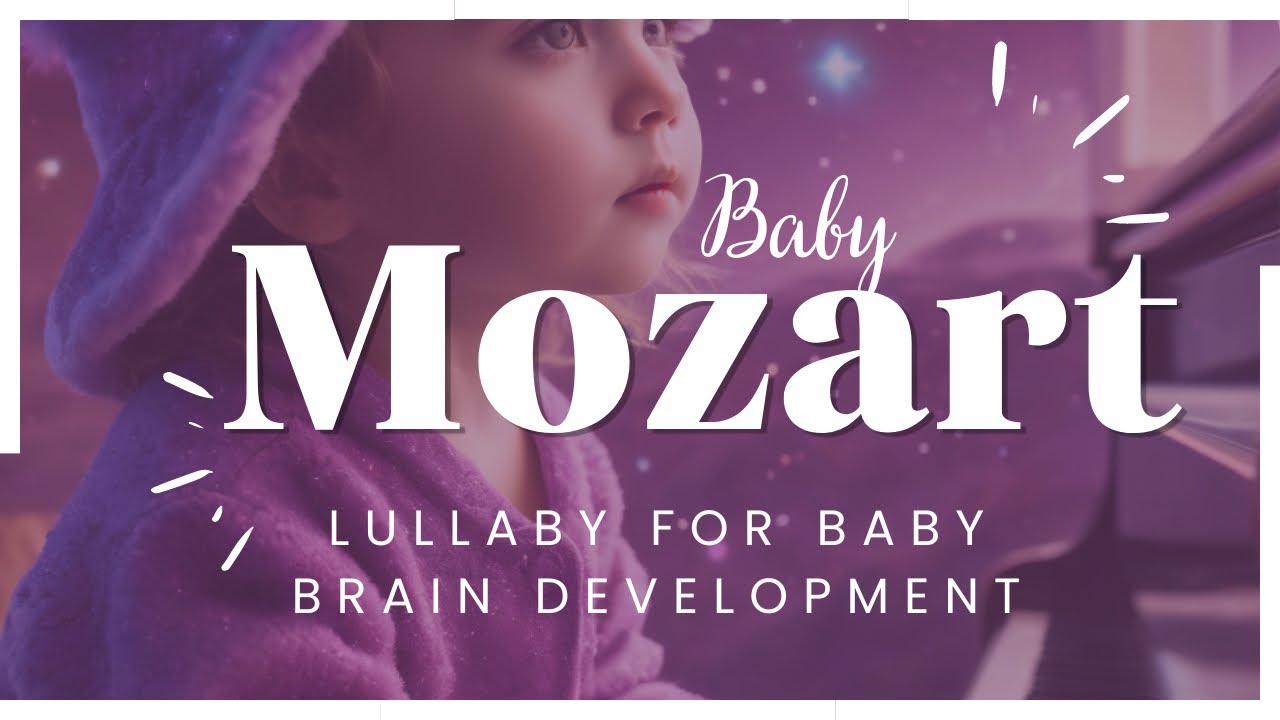 Mozart For Babies Brain Development Lullabies Classical Music mozart-for-babies-brain-development-lullabies-classical-music