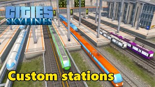 How to Build Completely Custom Stations in Cities: Skylines