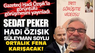 Sedat Peker Ile Hadi Özışıkın Görüşme Videosu Tam Video 