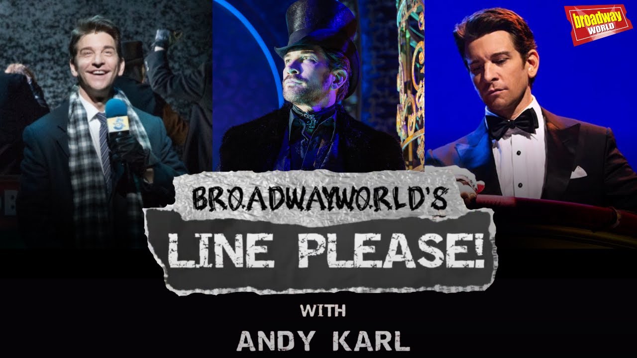LINE PLEASE: Broadway's Andy Karl