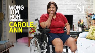 Carole Ann has lost all four limbs but not her spirit and her zest for life | Wong Kim Hoh Meets