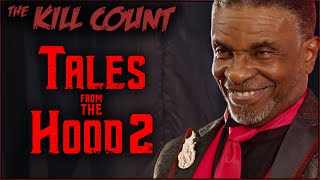 Tales from the Hood 2 (2018) KILL COUNT
