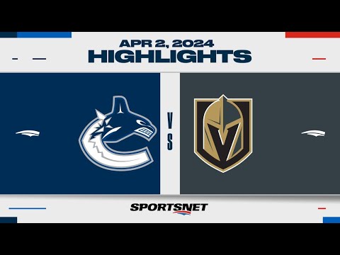 NHL Highlights | Canucks vs. Golden Knights - April 2, 2024