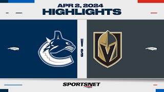 NHL Highlights | Canucks vs. Golden Knights - April 2, 2024