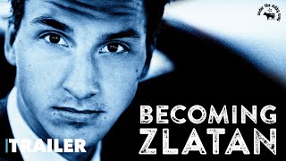 Becoming Zlatan (2017) - Official Trailer