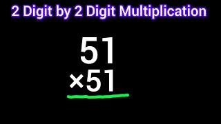How to Multiply 51 × 51||Multiplying 2 Digit by 2 Digit Numbers without a Calculator