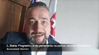 Ľ. Blaha: Progresívci si do parlamentu na pomoc zavolali Američanov