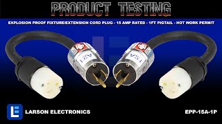 Explosion Proof Fixture/Extension Cord Plug - 15 Amp Rated - 1ft Pigtail - Hot Work Permit