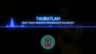 TAUBATLAH SEBELUM TERLAMBAT || INGAT WAHAI MANUSIA