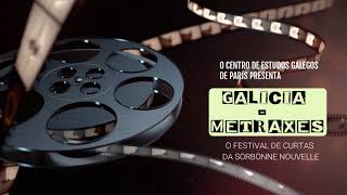 Galicia Metraxes: vídeo-resumo do Festival de curtas galegas da Sorbonne Nouvelle