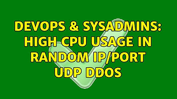 DevOps & SysAdmins: High CPU usage in random IP/Port UDP DDoS (2 Solutions!!)