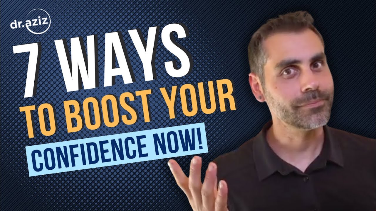 7 Ways To Boost Your Confidence NOW - YouTube