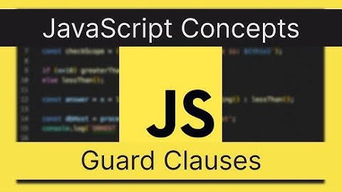 JavaScript Concepts: Guard Clauses