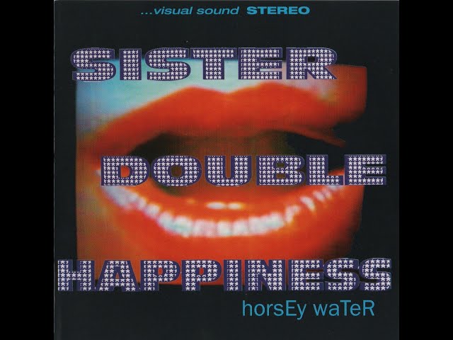 Sister Double Happiness - A & R Man