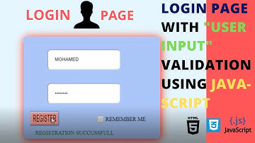 How to create login page with user input validation using JAVA_SCRIPT