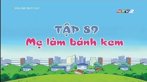 Shin cậu bé bút chì tiếng việt | tập 89 mẹ làm bánh kem