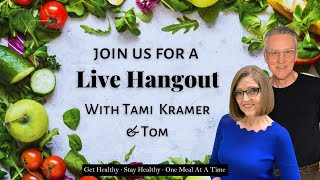 Whole Food Plant Based Hangout - Tami Kramer's Nutmeg Notebook  Live #153