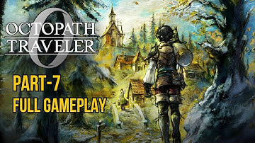 OCTOPATH TRAVELER 0 – Full Gameplay Walkthrough Part 7