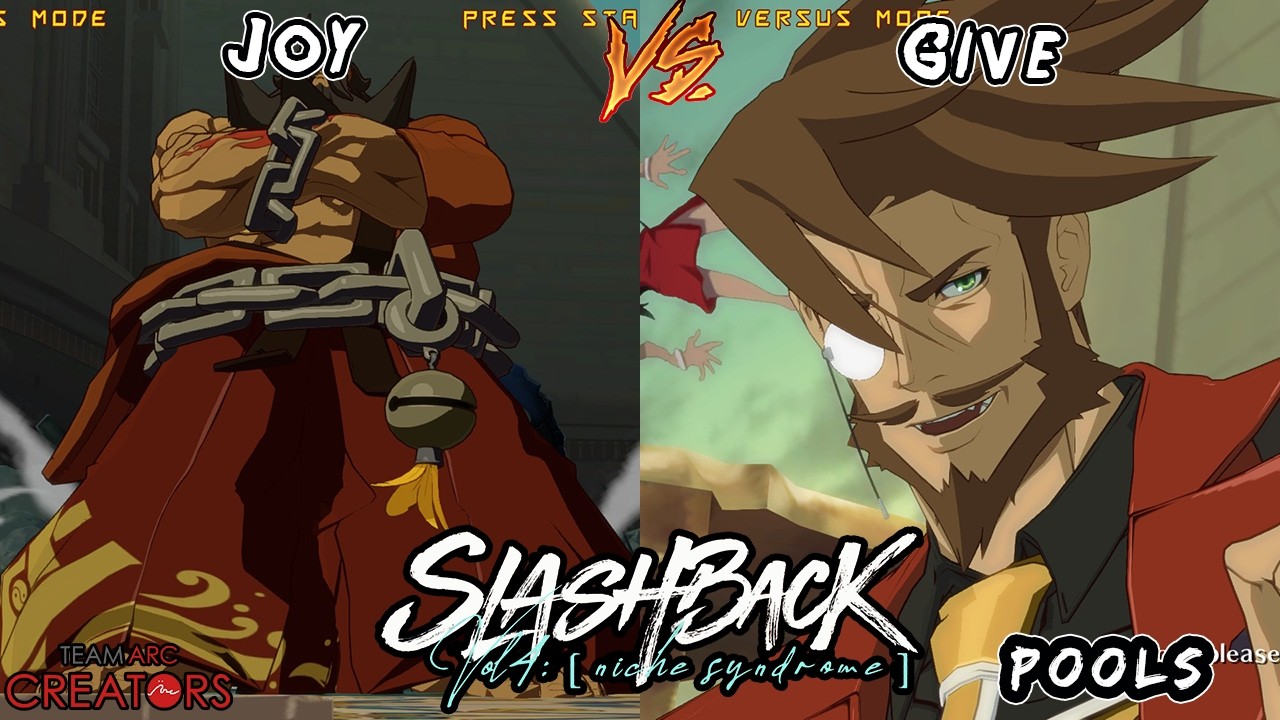 Slashback 2026 Joy VS. Give Guilty Gear Xrd Rev 2 Pools