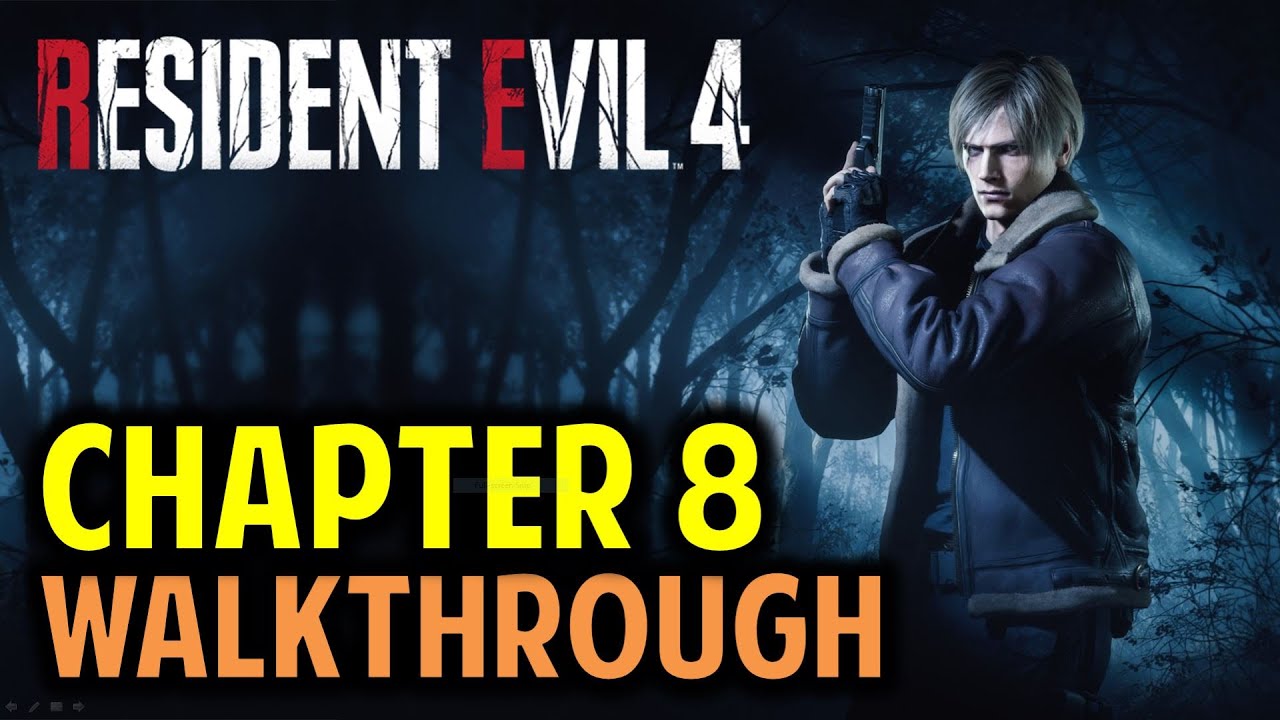 Resident Evil 4 Remake: Chapter 8 Walkthrough