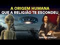 Ref:mggvrA-577c A origem humana que a religi�o te escondeu: spinoza explica sem filtros