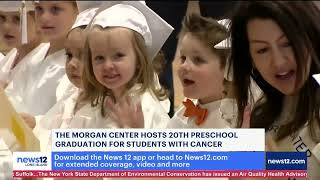 The Morgan Center Hosts Graduation Ceremony for Preschool Children Undergoing Cancer Treatment on LI